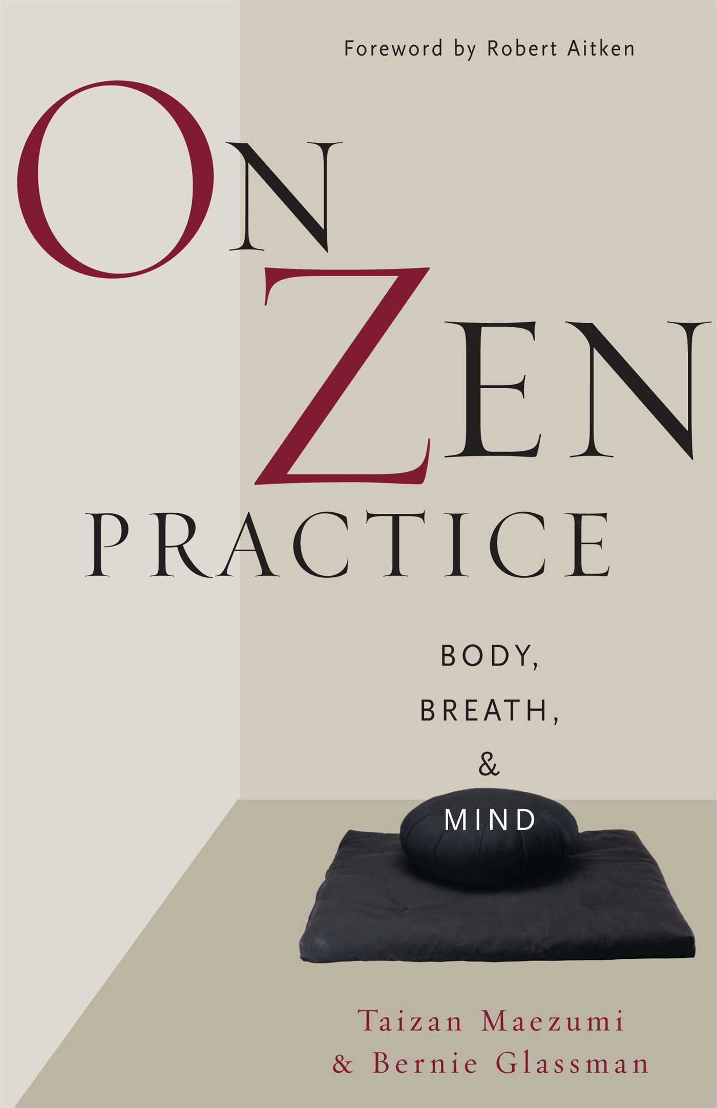 On Zen Practice Body, Breath, and Mind