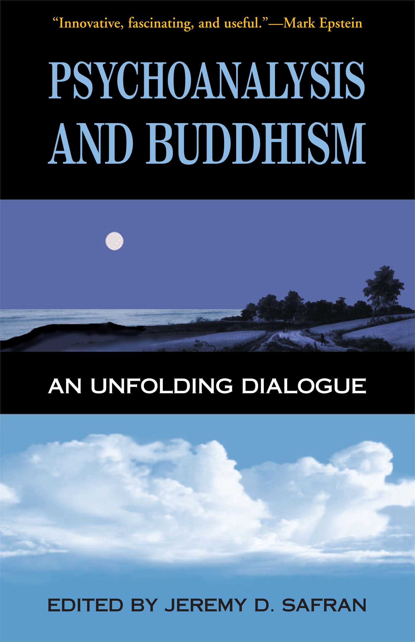 Psychoanalysis and Buddhism An Unfolding Dialogue