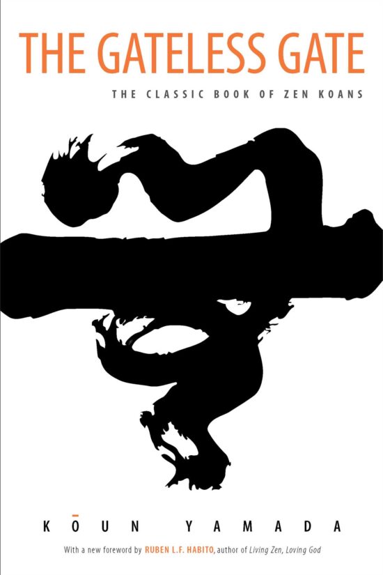 The Gateless Gate  The Classic Book of Zen Koans