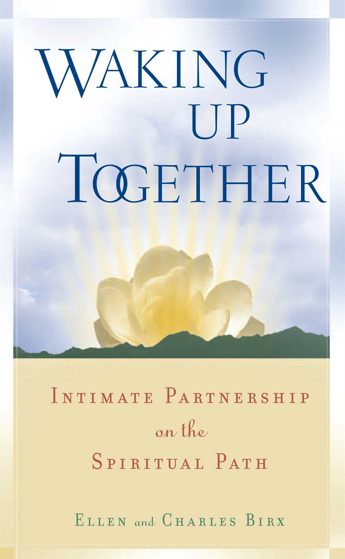Waking Up Together Intimate Partnership on the Spiritual Path