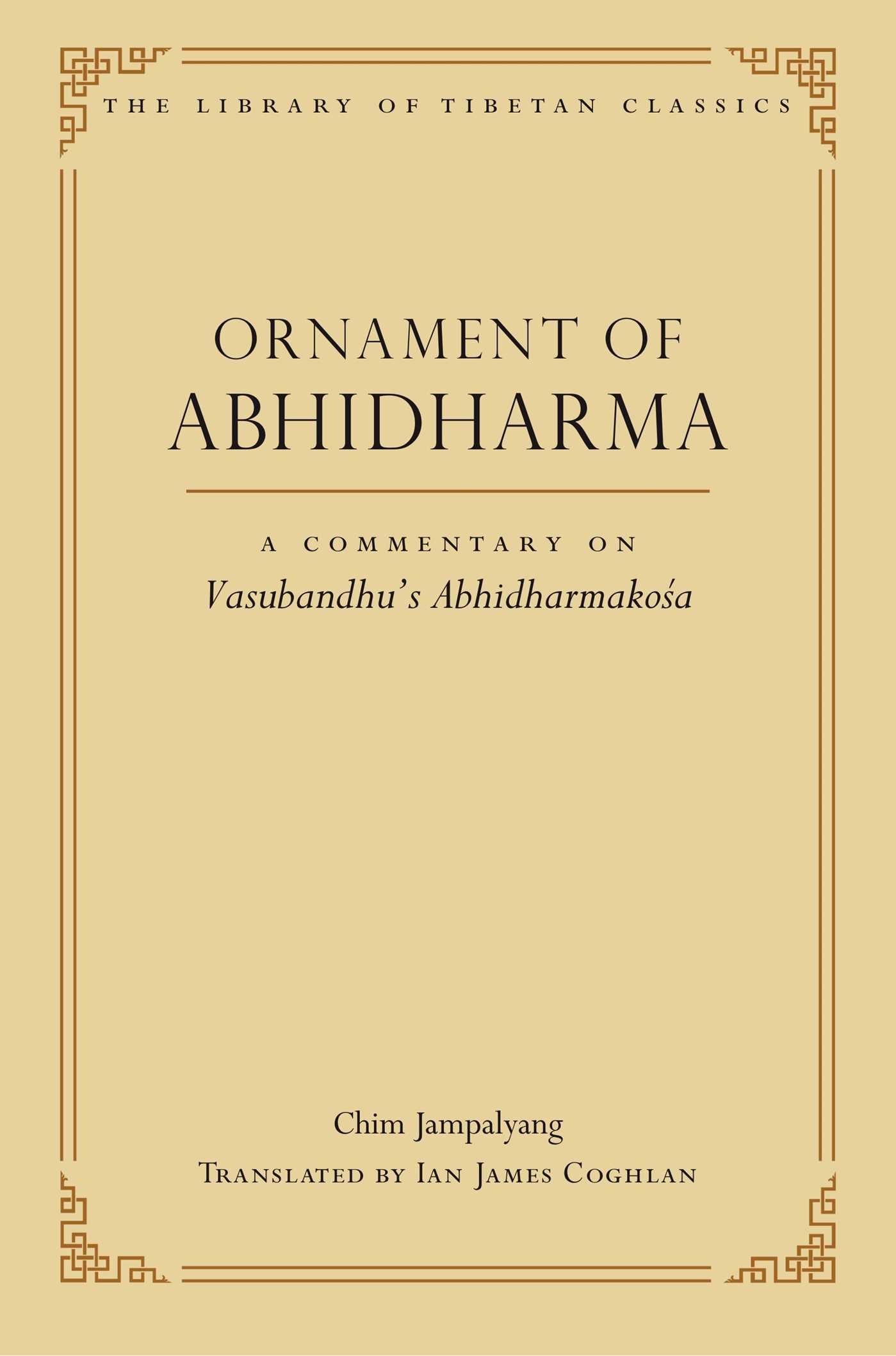 Ornament of Abhidharma A Commentary on Vasubandhu's Abhidharmakosa