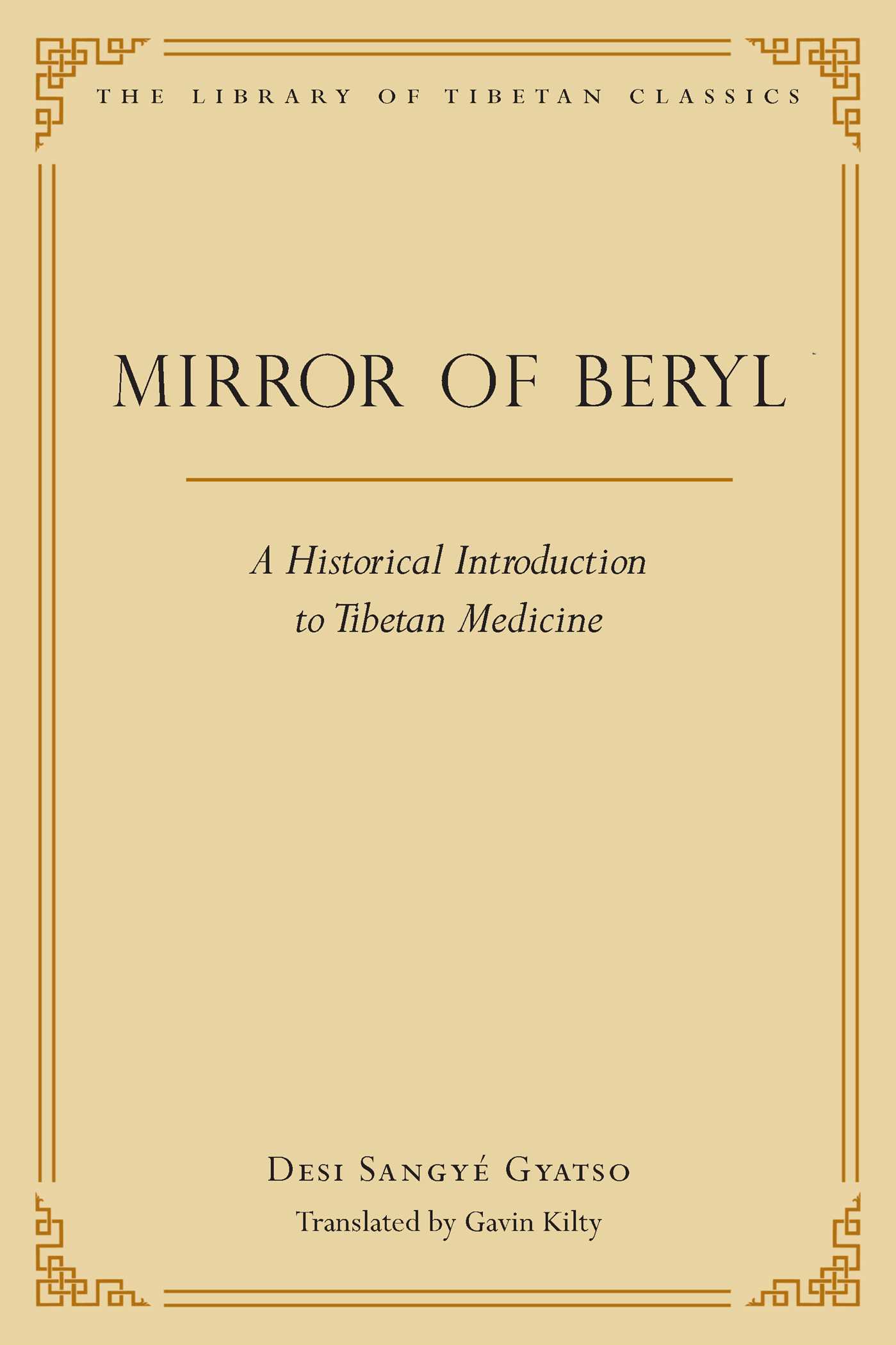 Mirror of Beryl A Historical Introduction to Tibetan Medicine
