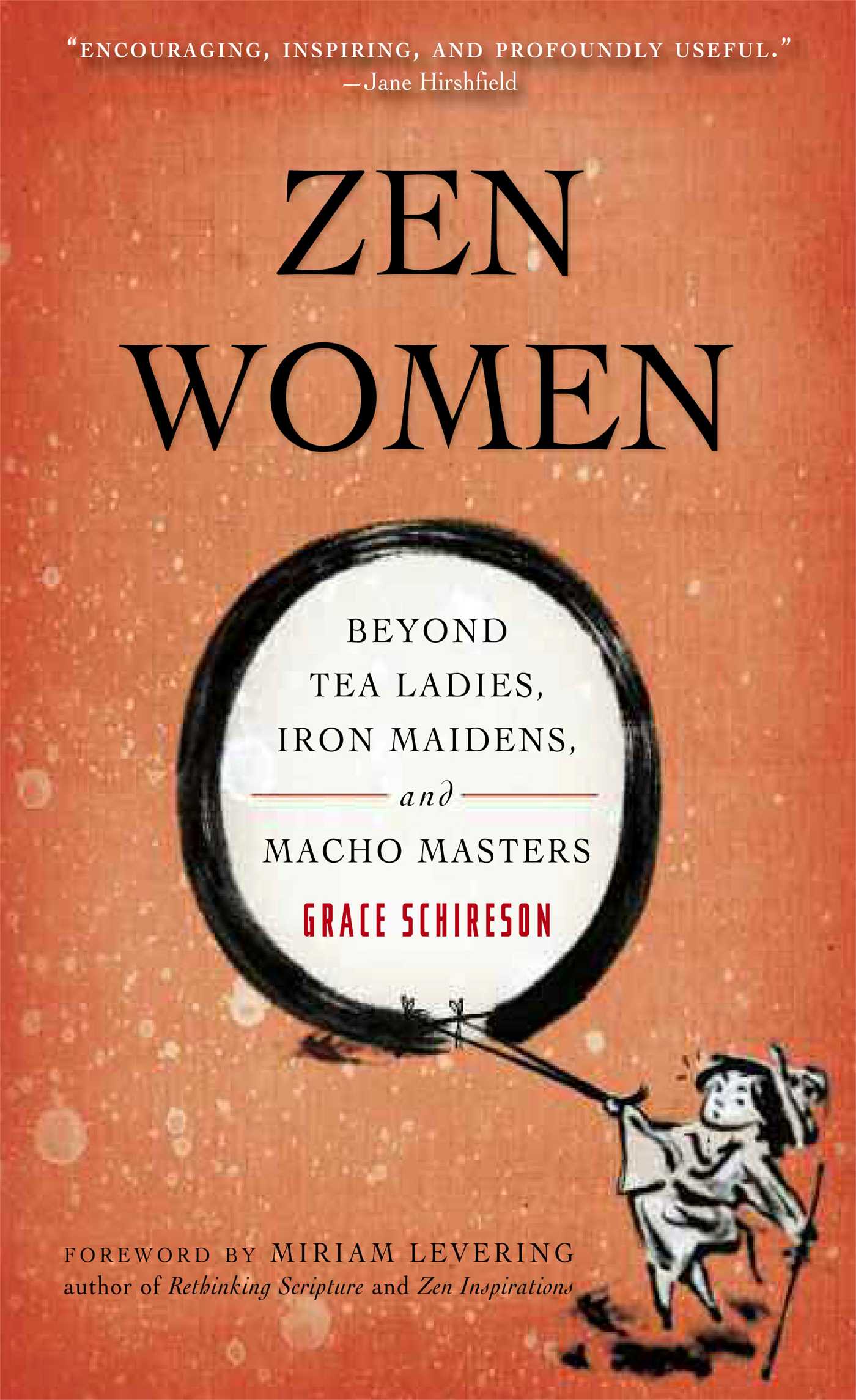 Zen Women Beyond Tea Ladies, Iron Maidens, and Macho Masters