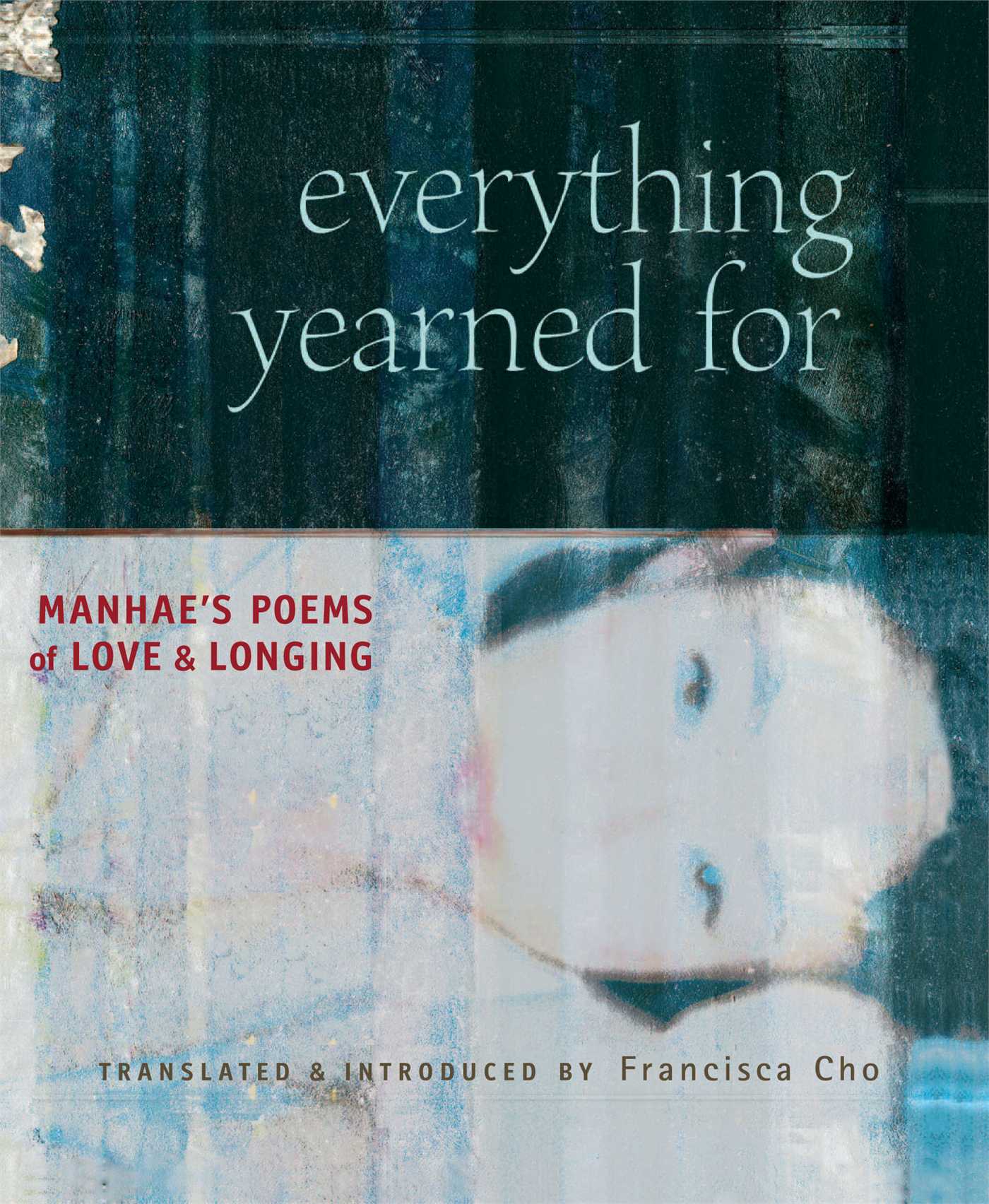 Everything Yearned For Manhae's Poems of Love and Longing