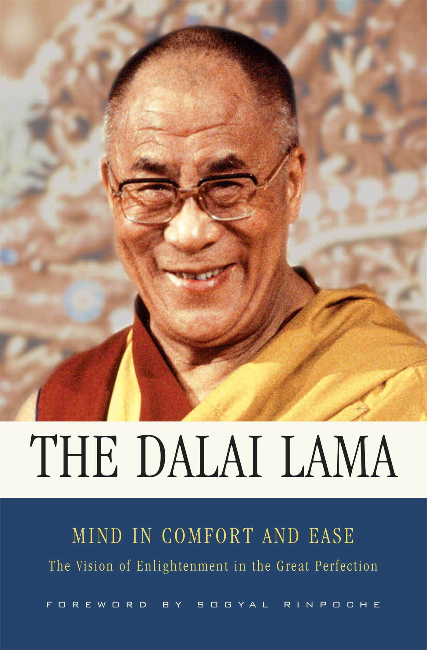 Mind in Comfort and Ease The Vision of Enlightenment in the Great Perfection