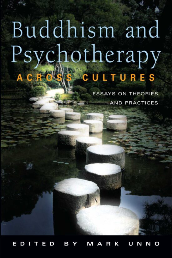 Buddhism and Psychotherapy Across Cultures Essays on Theories and Practices