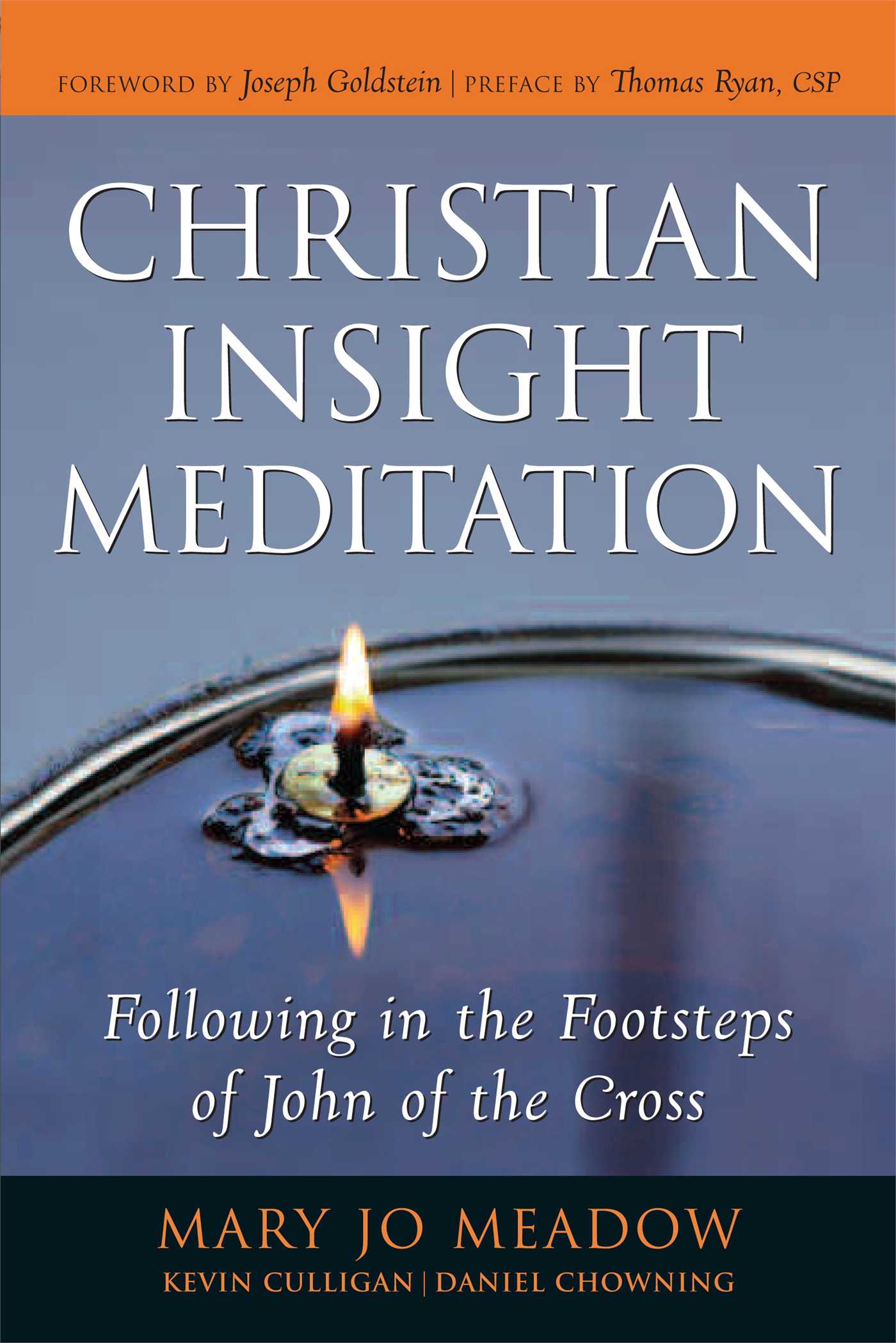 Christian Insight Meditation Following in the Footsteps of John of the Cross