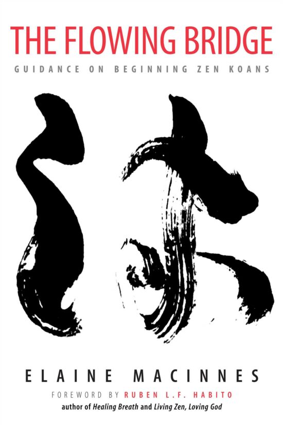 The Flowing Bridge  Guidance on Beginning Zen Koans