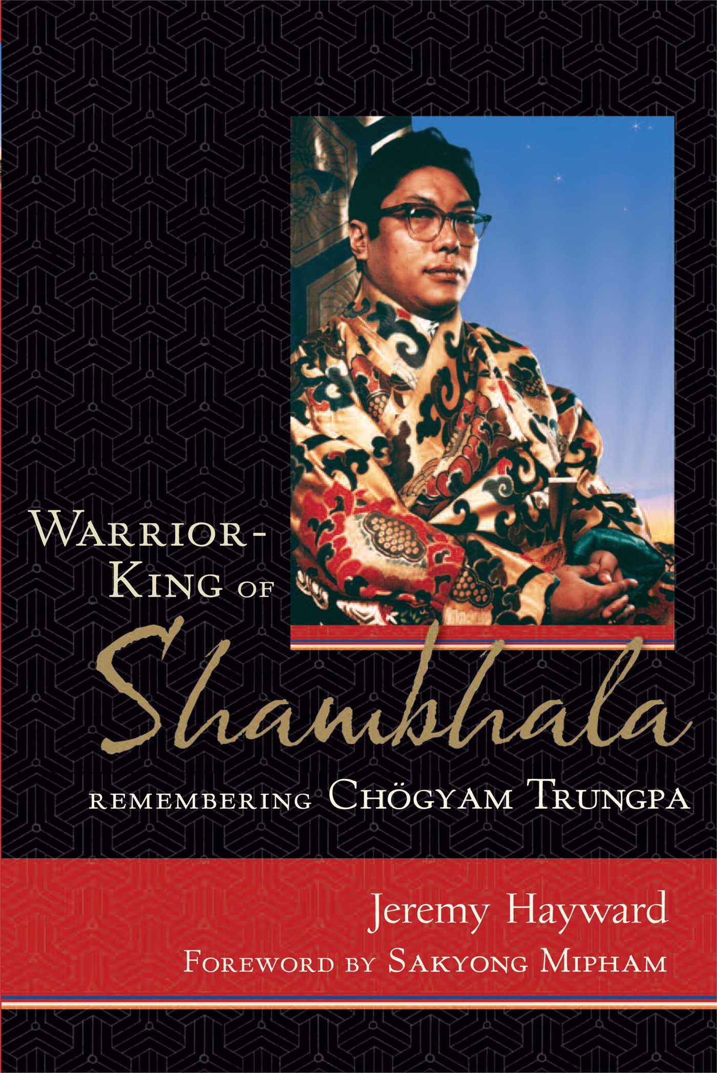 Warrior-King of Shambhala Remembering Chogyam Trungpa