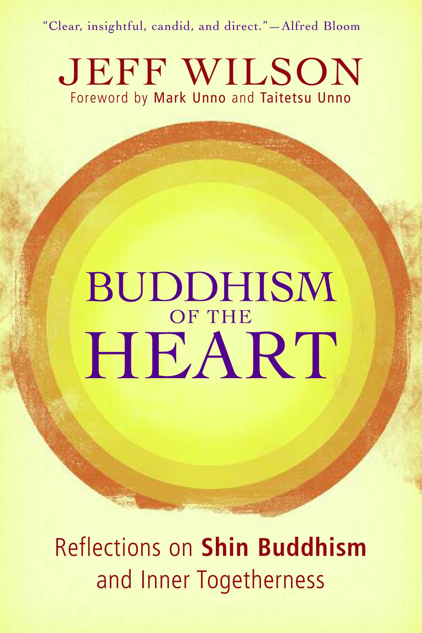 Buddhism of the Heart Reflections on Shin Buddhism and Inner Togetherness