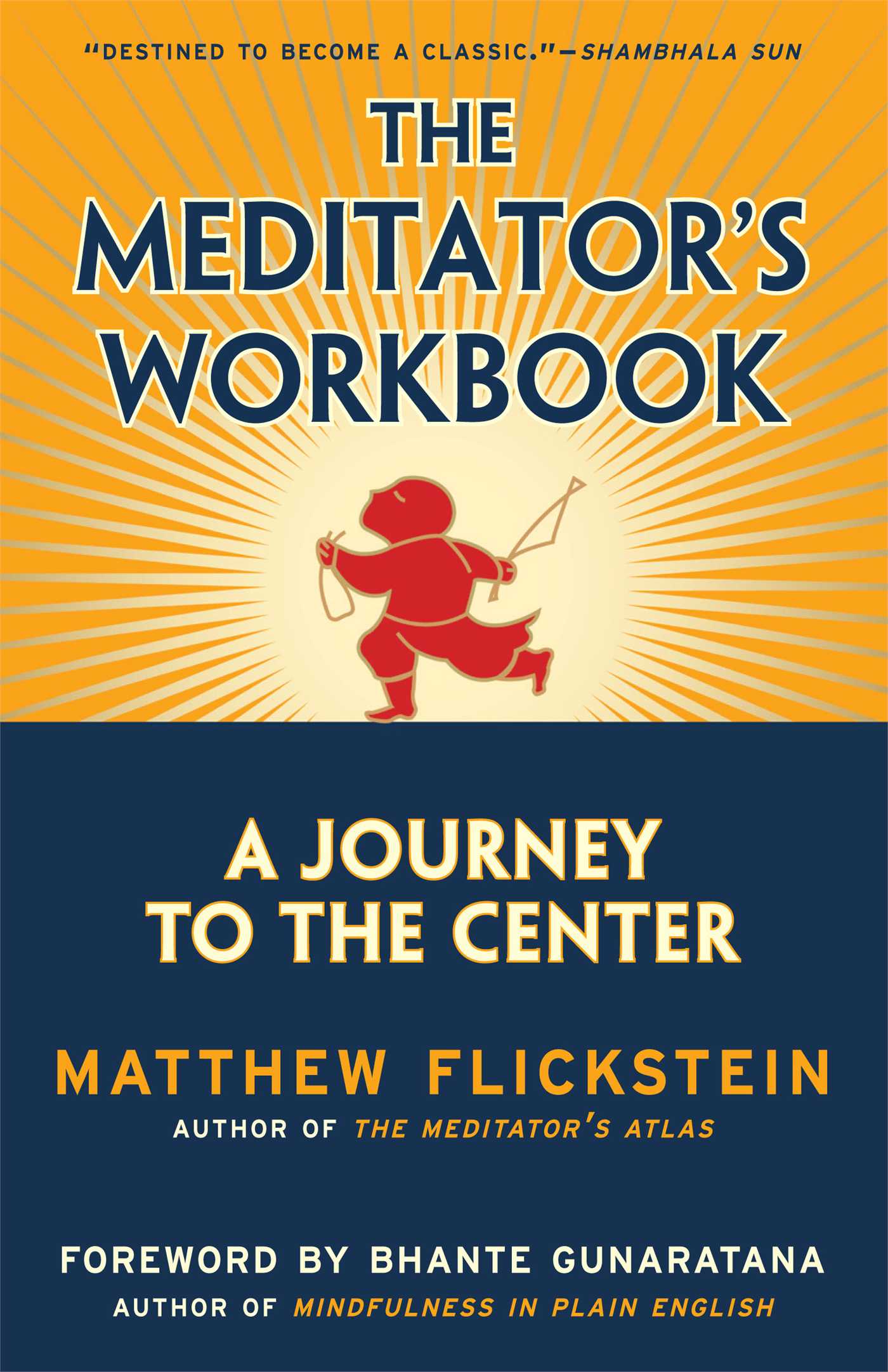 The Meditator's Workbook  A Journey to the Center