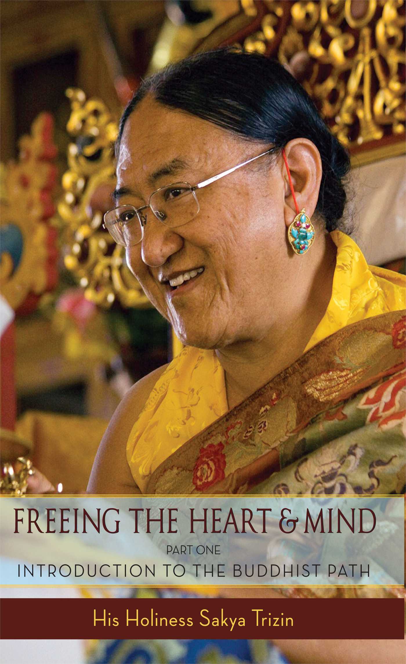Freeing the Heart and Mind Introduction to the Buddhist Path