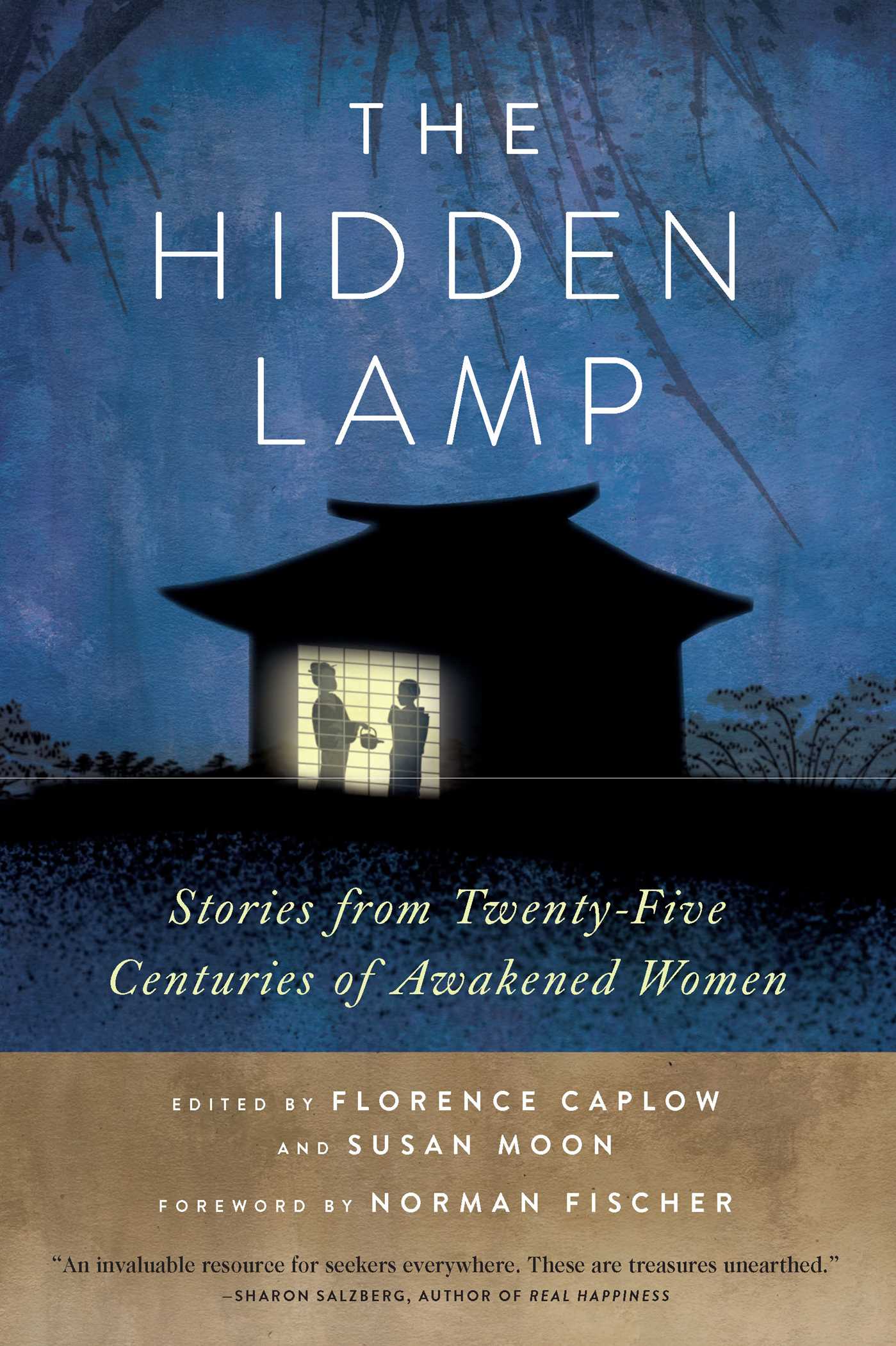 The Hidden Lamp  Stories from Twenty-Five Centuries of Awakened Women