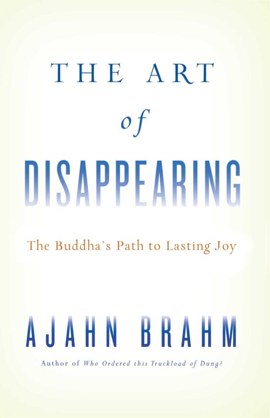 The Art of Disappearing  Buddha's Path to Lasting Joy