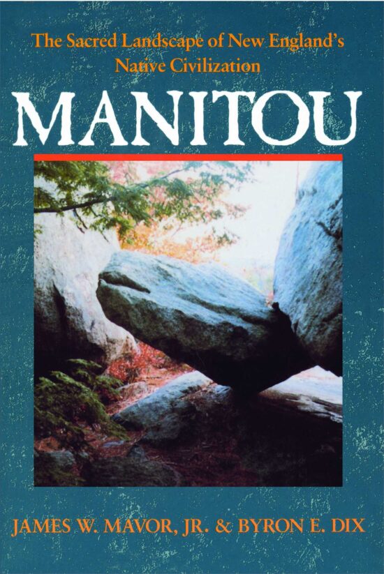 Manitou The Sacred Landscape of New England's Native Civilization