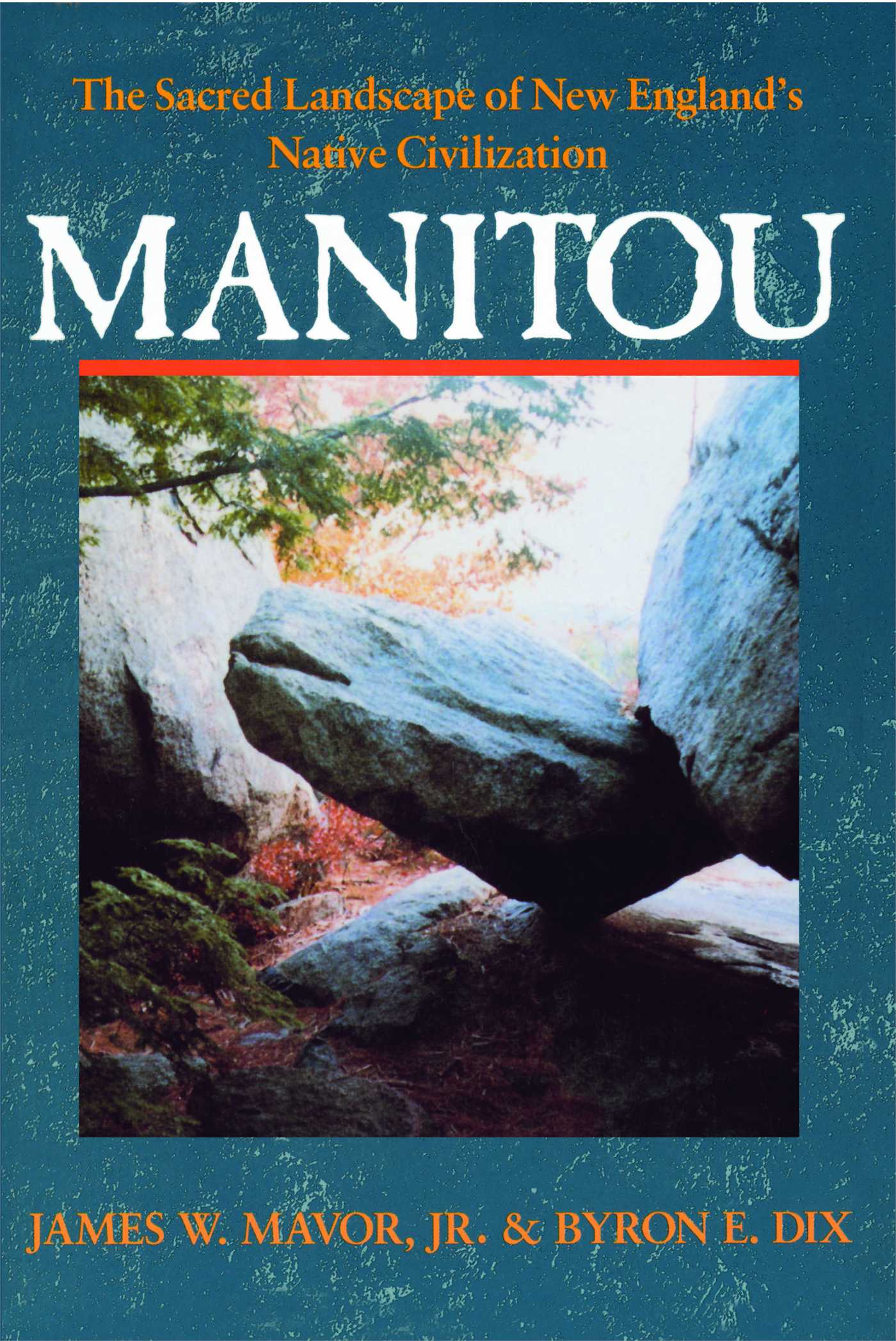 Manitou The Sacred Landscape of New England's Native Civilization