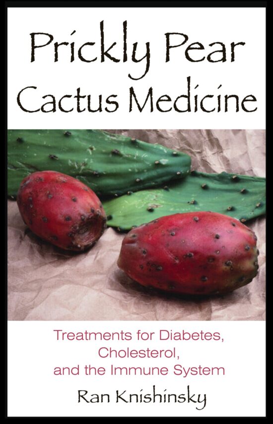 Prickly Pear Cactus Medicine Treatments for Diabetes, Cholesterol, and the Immune System