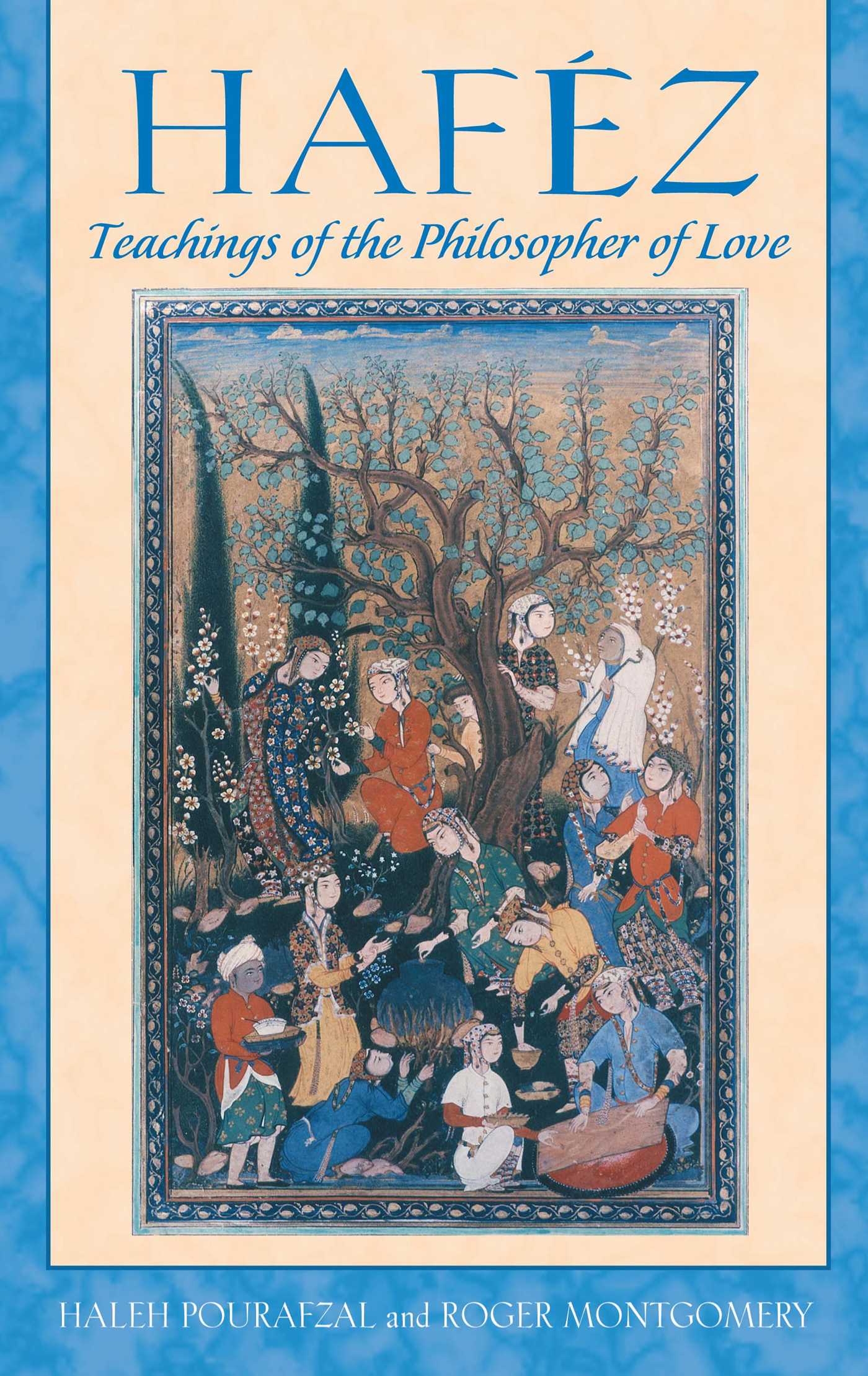 HafÃ©z Teachings of the Philosopher of Love