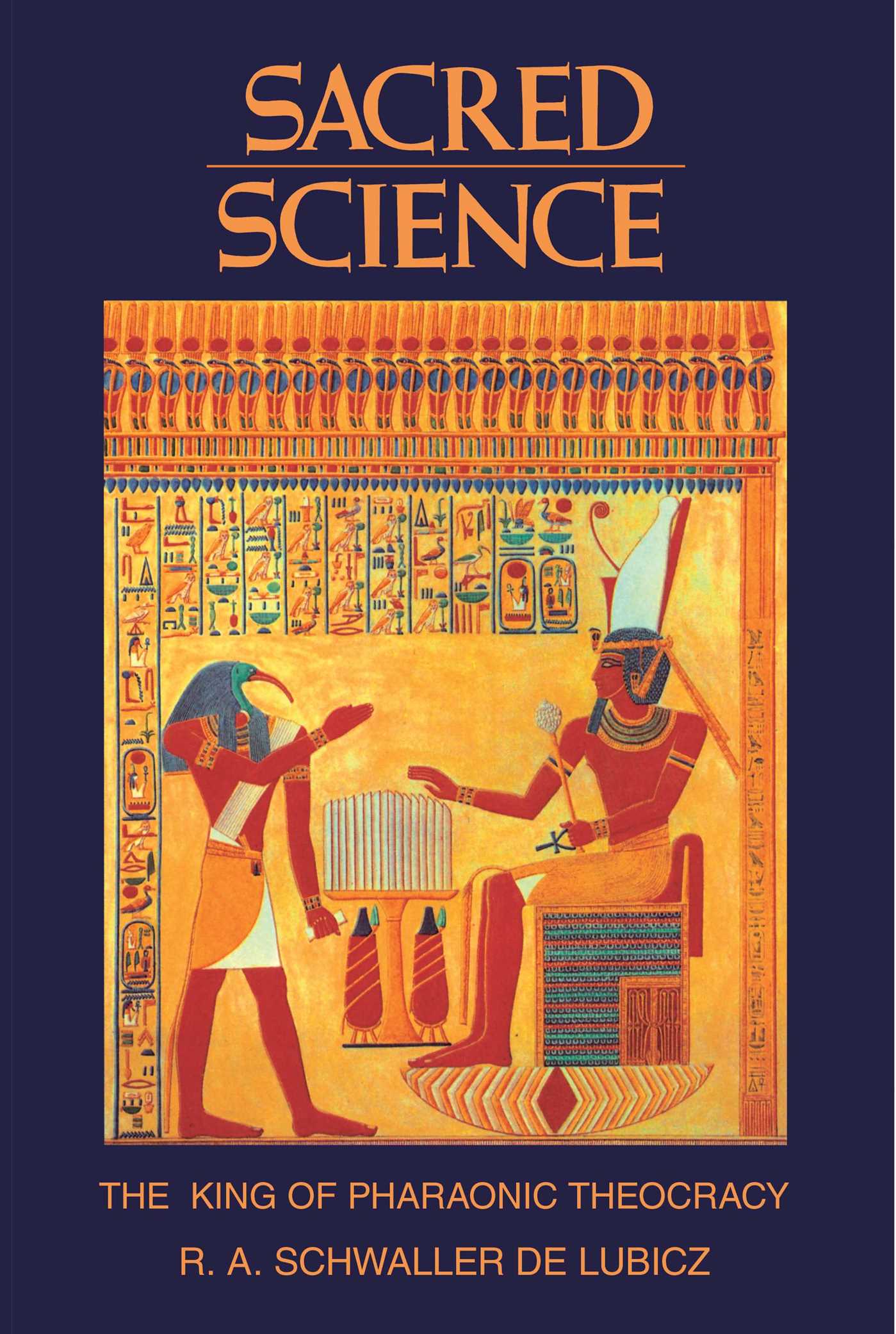 Sacred Science The King of Pharaonic Theocracy