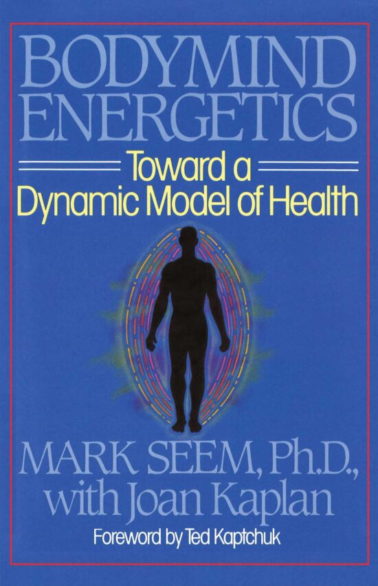 Bodymind Energetics Toward a Dynamic Model of Health