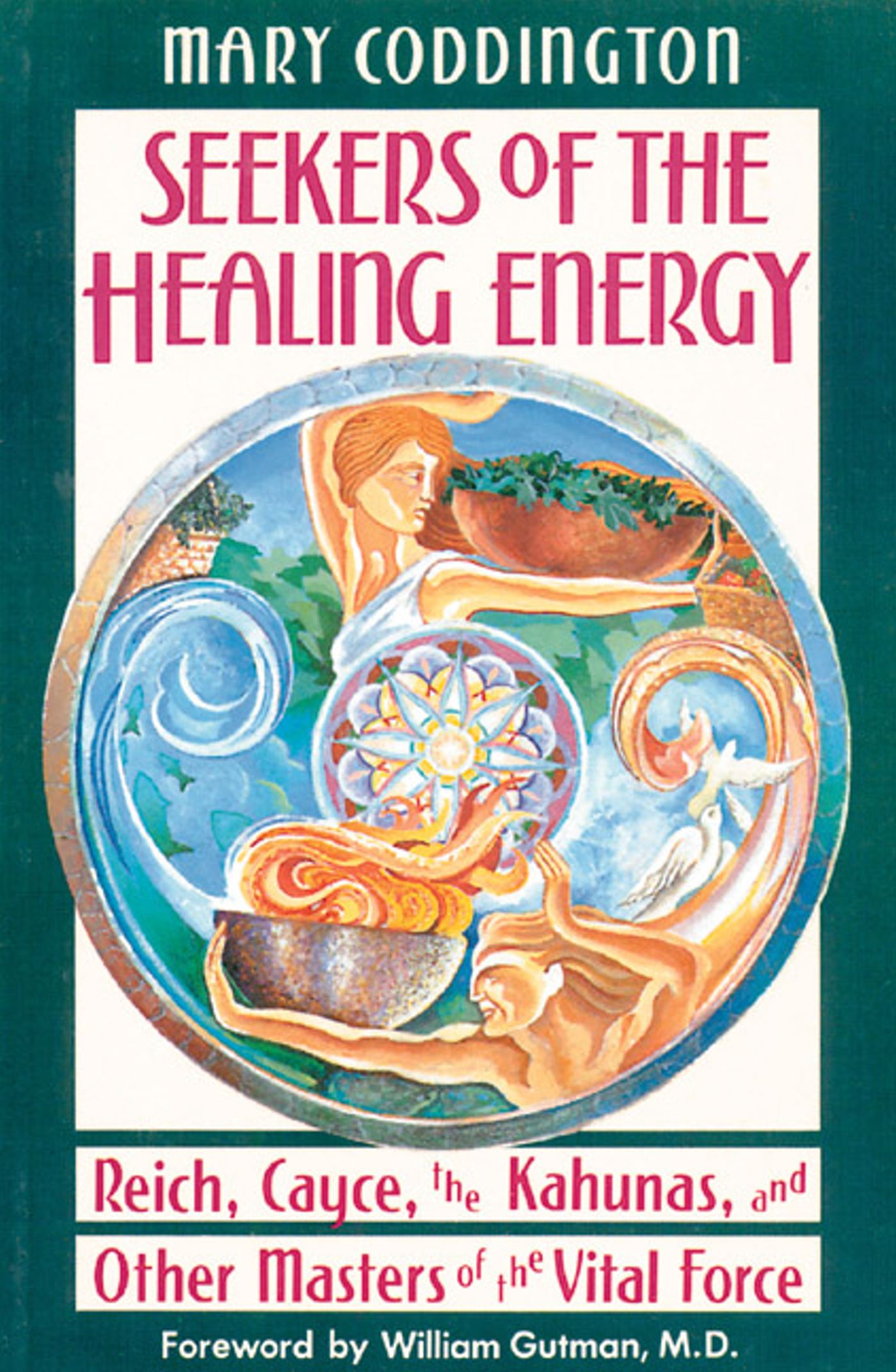 Seekers of the Healing Energy Reich, Cayce, the Kahunas, and Other Masters of the Vital Force
