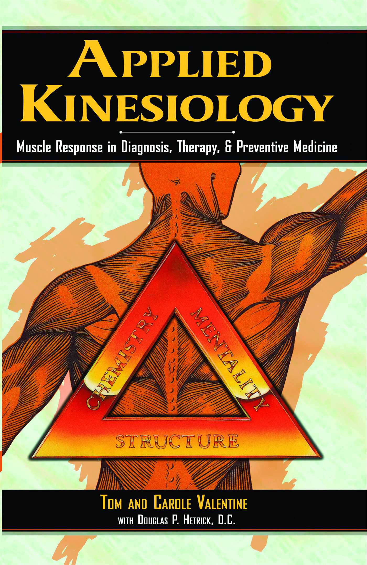 Applied Kinesiology Muscle Response in Diagnosis, Therapy, and Preventive Medicine