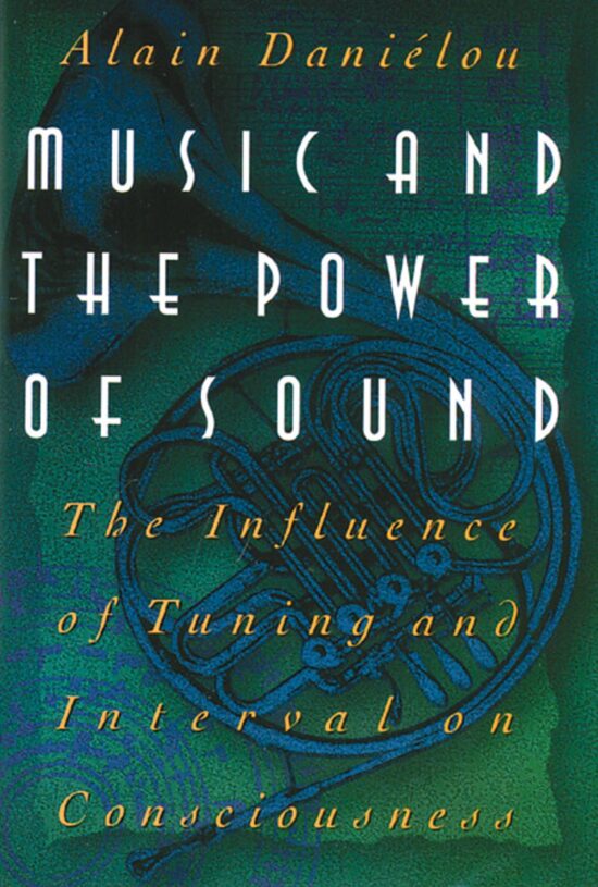 Music and the Power of Sound The Influence of Tuning and Interval on Consciousness