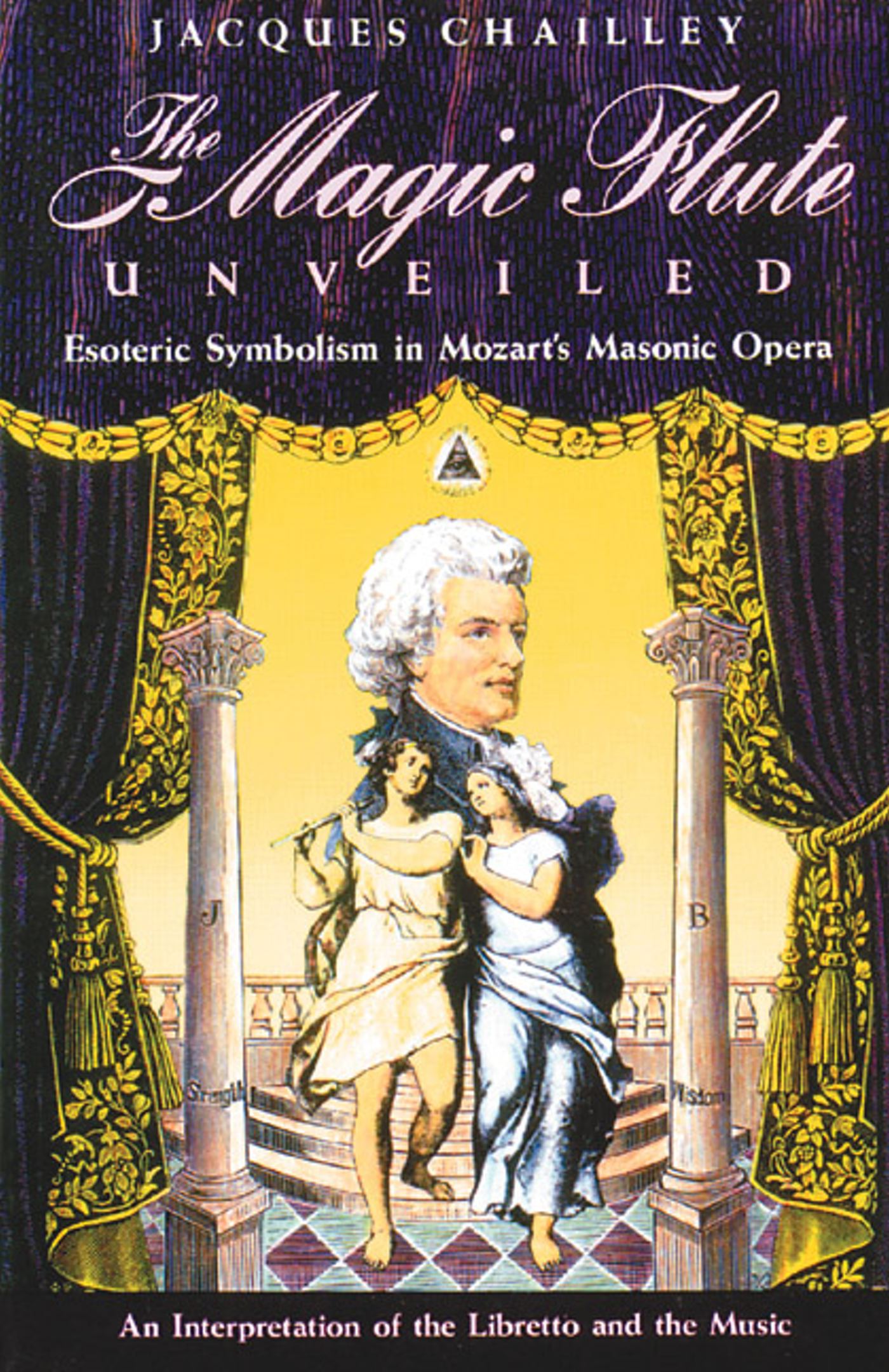 The Magic Flute Unveiled  Esoteric Symbolism in Mozart's Masonic Opera