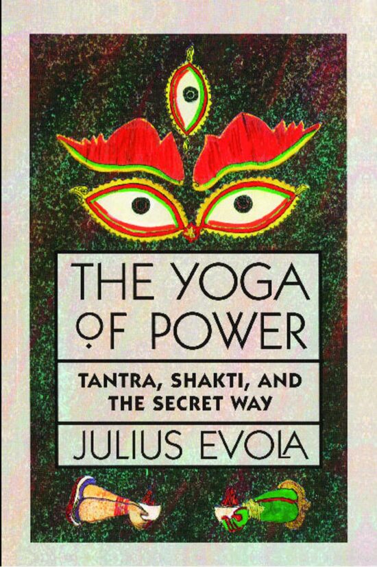 The Yoga of Power  Tantra, Shakti, and the Secret Way