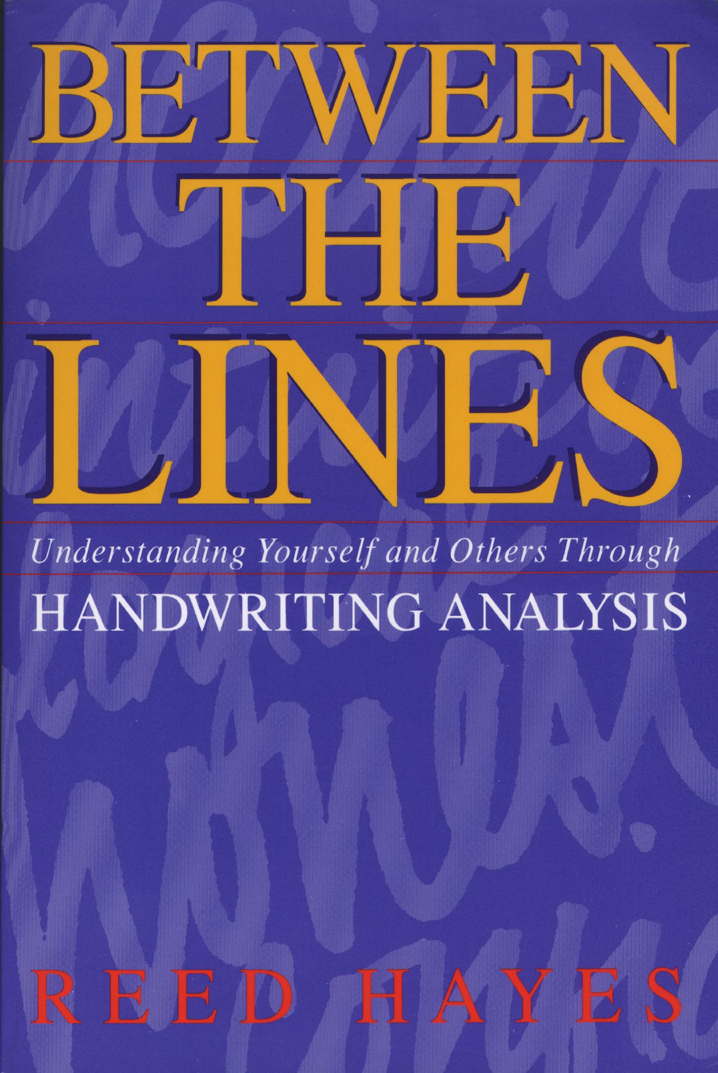 Between the Lines Understanding Yourself and Others Through Handwriting Analysis