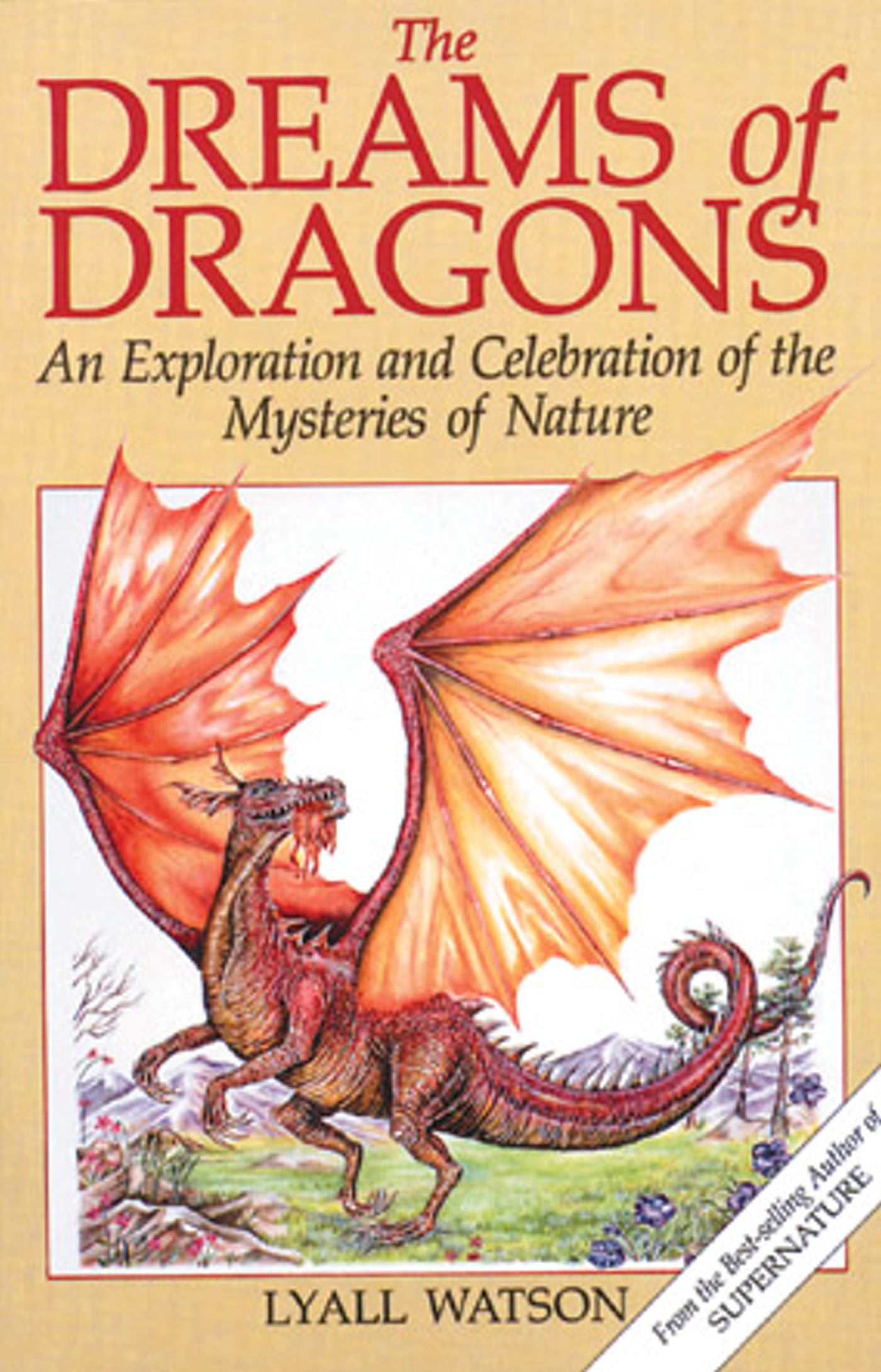 The Dreams of Dragons  An Exploration and Celebration of the Mysteries of Nature