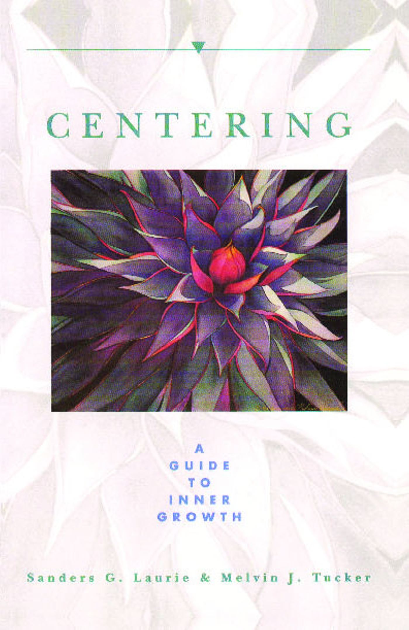 Centering A Guide to Inner Growth
