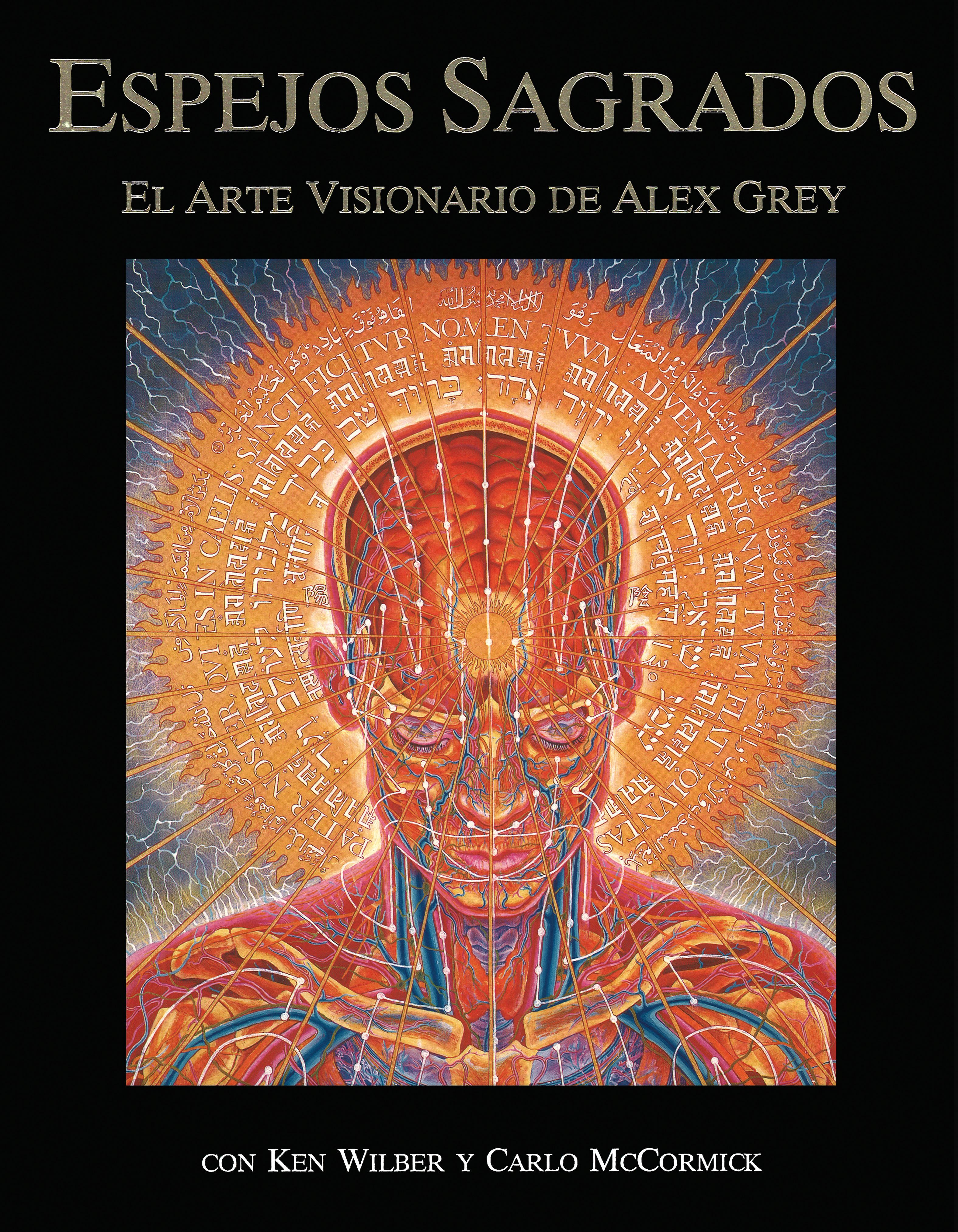 Espejos Sagrados El arte visionario de Alex Grey
