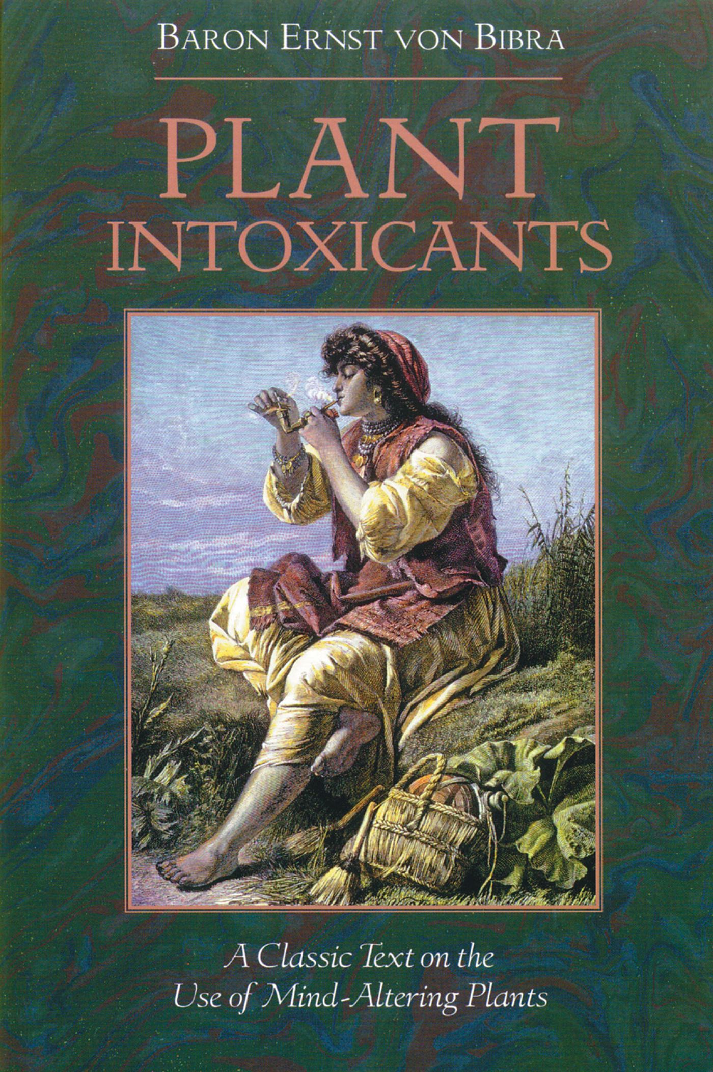 Plant Intoxicants A Classic Text on the Use of Mind-Altering Plants