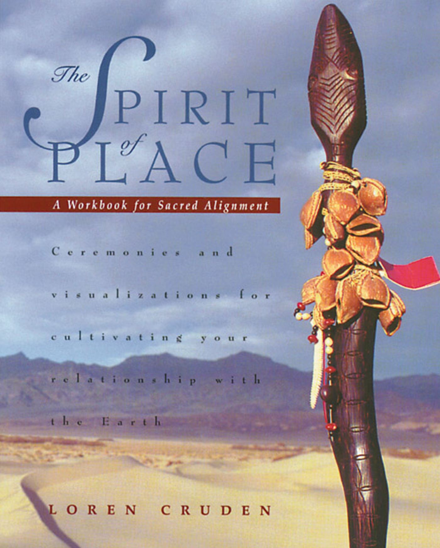 The Spirit of Place  A Workbook for Sacred Alignment
