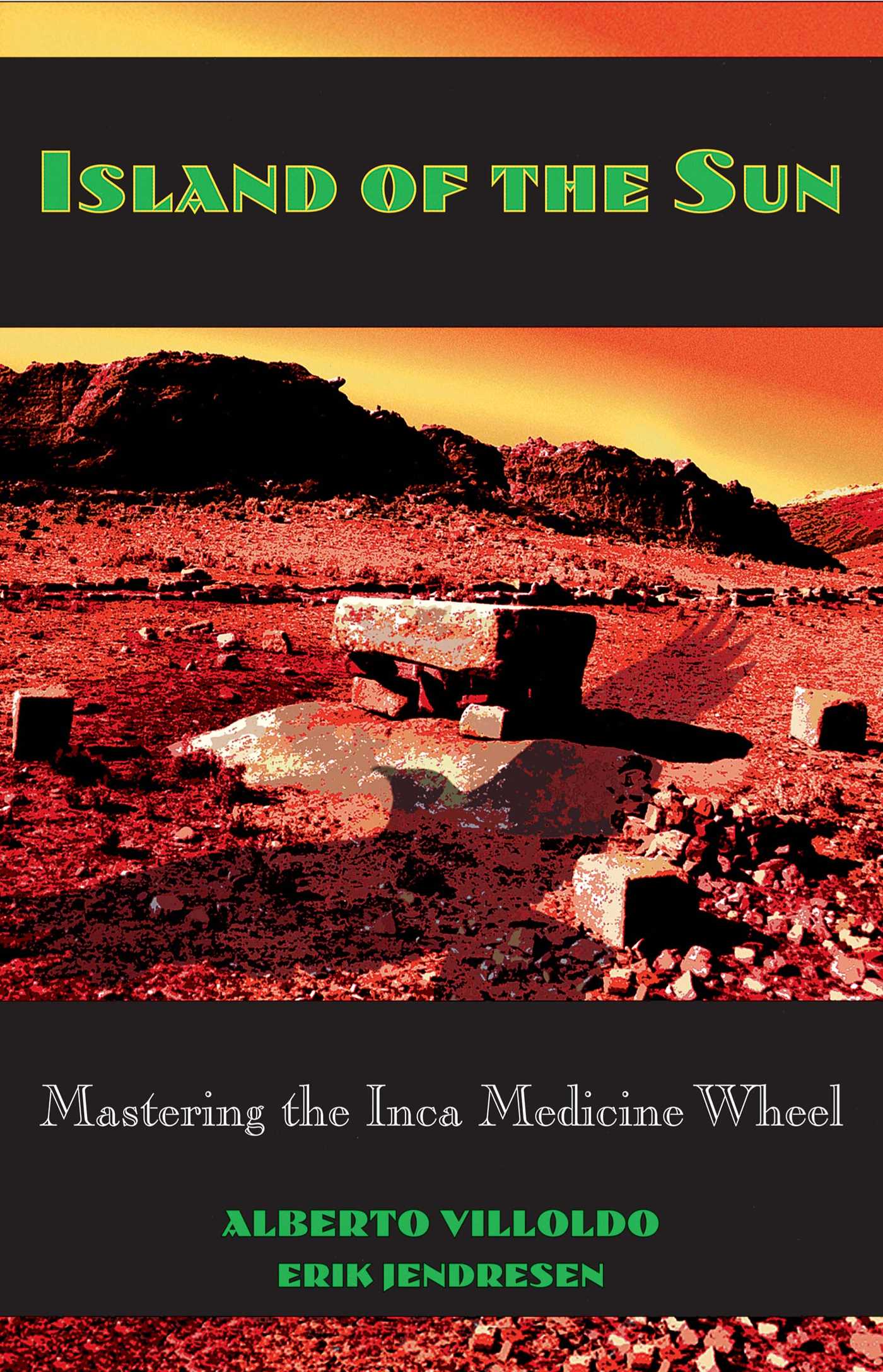 Island of the Sun Mastering the Inca Medicine Wheel