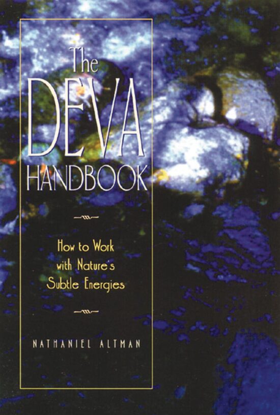 The Deva Handbook  How to Work with Nature's Subtle Energies