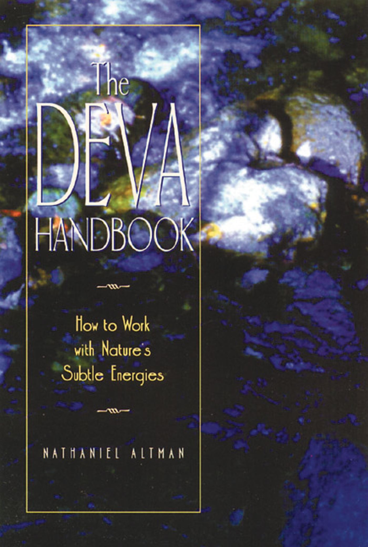 The Deva Handbook  How to Work with Nature's Subtle Energies