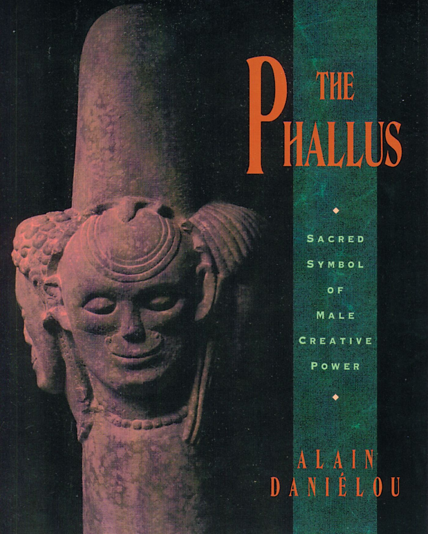 The Phallus  Sacred Symbol of Male Creative Power