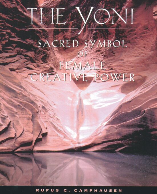 The Yoni  Sacred Symbol of Female Creative Power