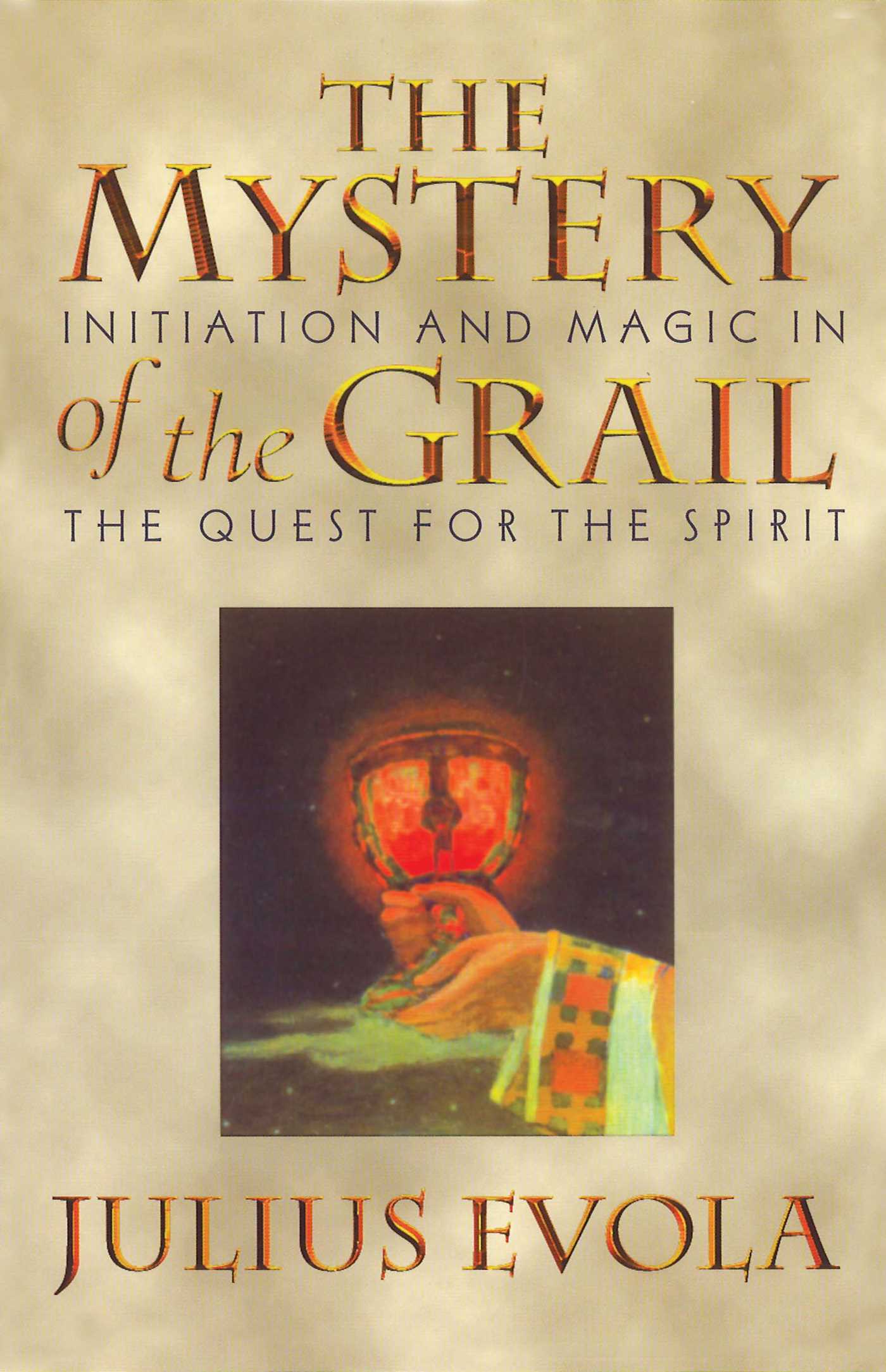 The Mystery of the Grail  Initiation and Magic in the Quest for the Spirit