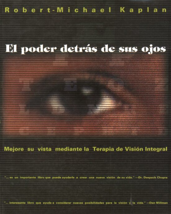 El poder detrÃ¡s de sus ojos  Mejore su vista mediante la Terapia de VisiÃ³n Integral