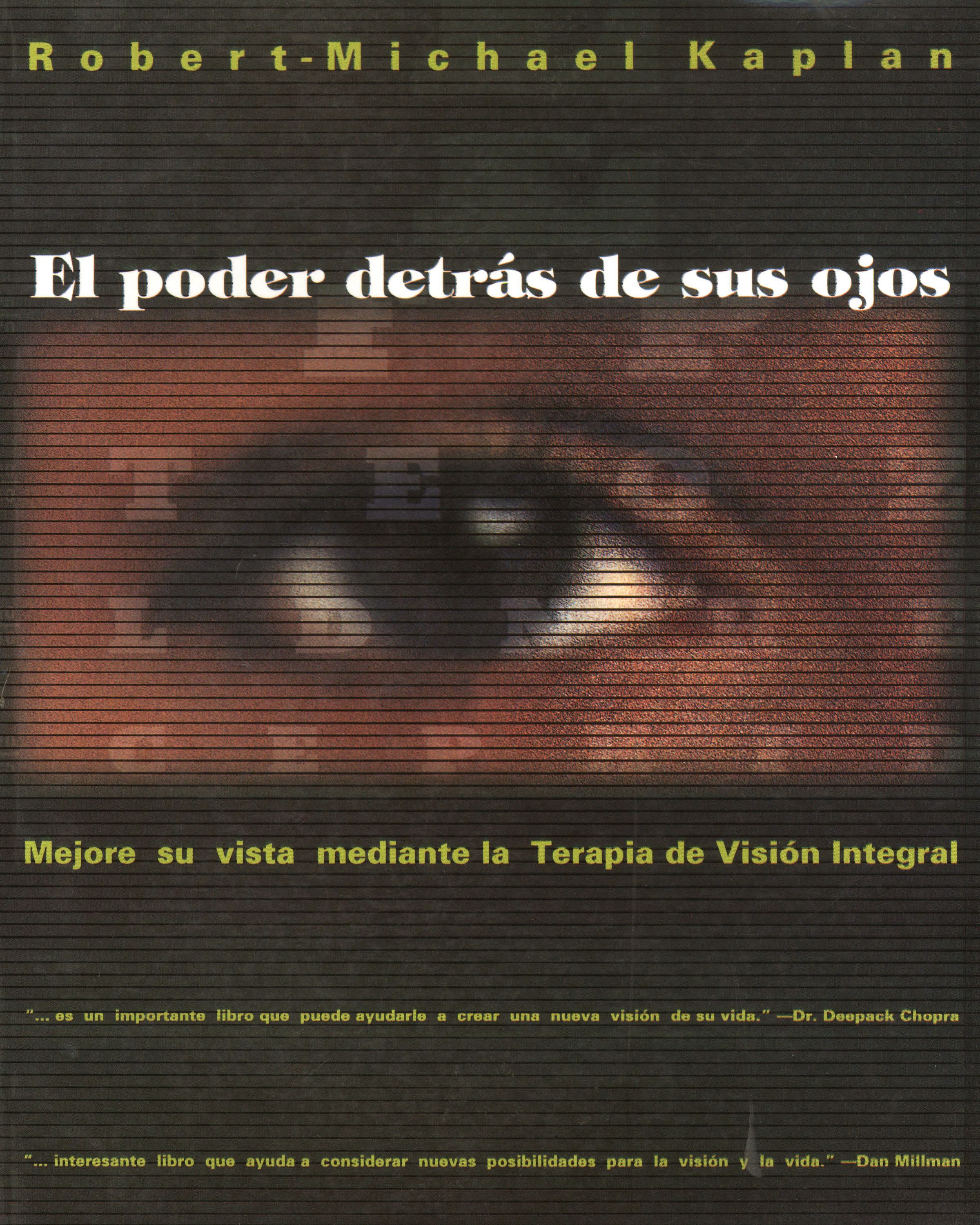 El poder detrÃ¡s de sus ojos  Mejore su vista mediante la Terapia de VisiÃ³n Integral