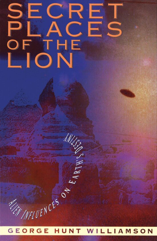Secret Places of the Lion Alien Influences on Earth's Destiny