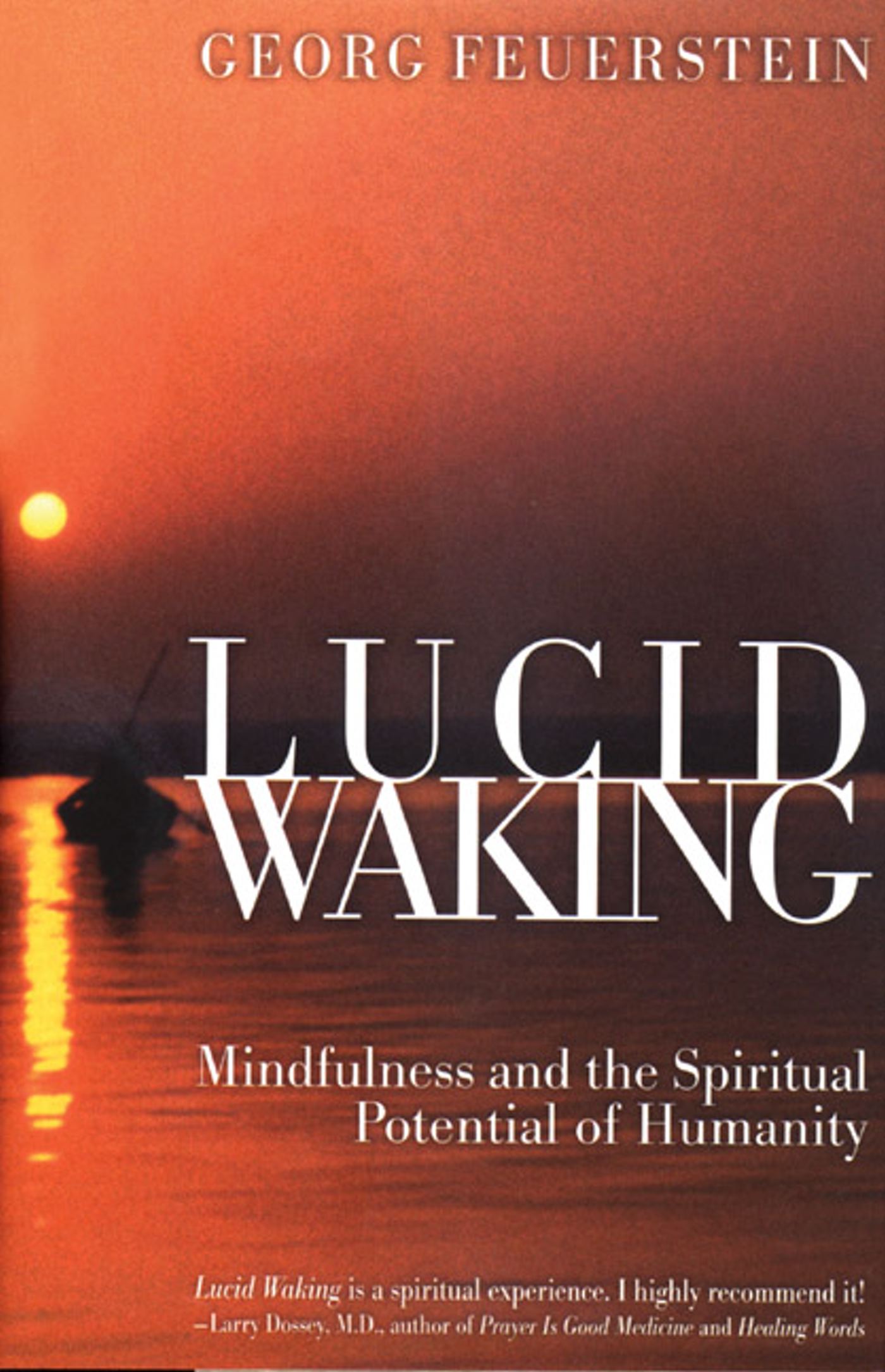 Lucid Waking Mindfulness and the Spiritual Potential of Humanity
