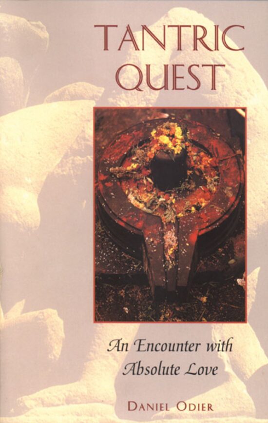 Tantric Quest An Encounter with Absolute Love