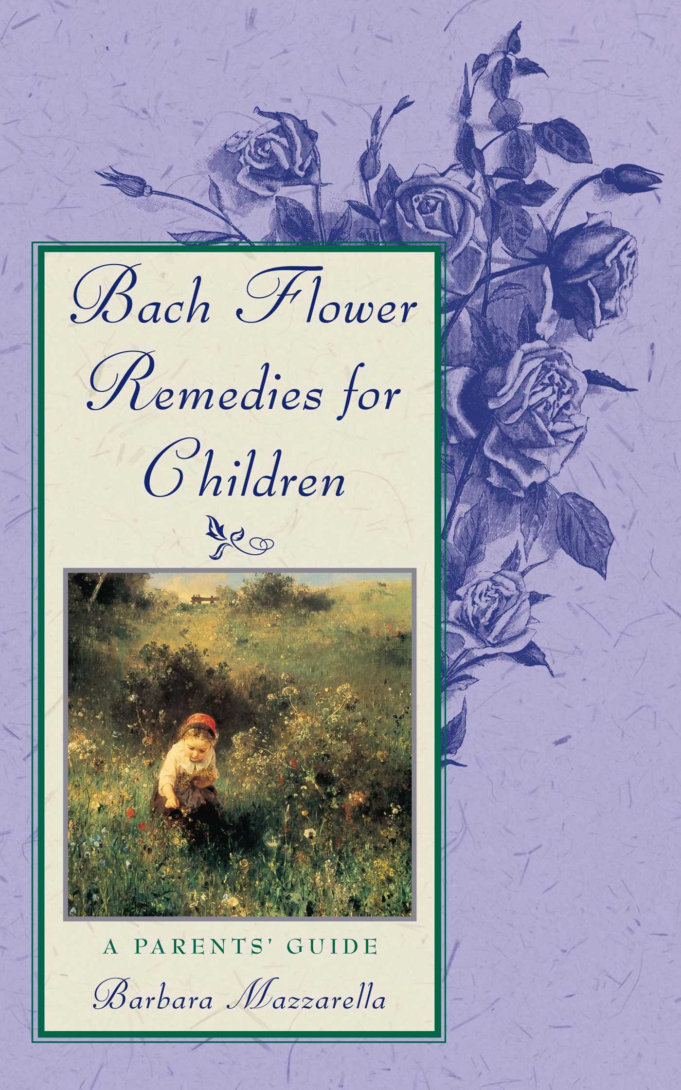 Bach Flower Remedies for Children A Parents' Guide