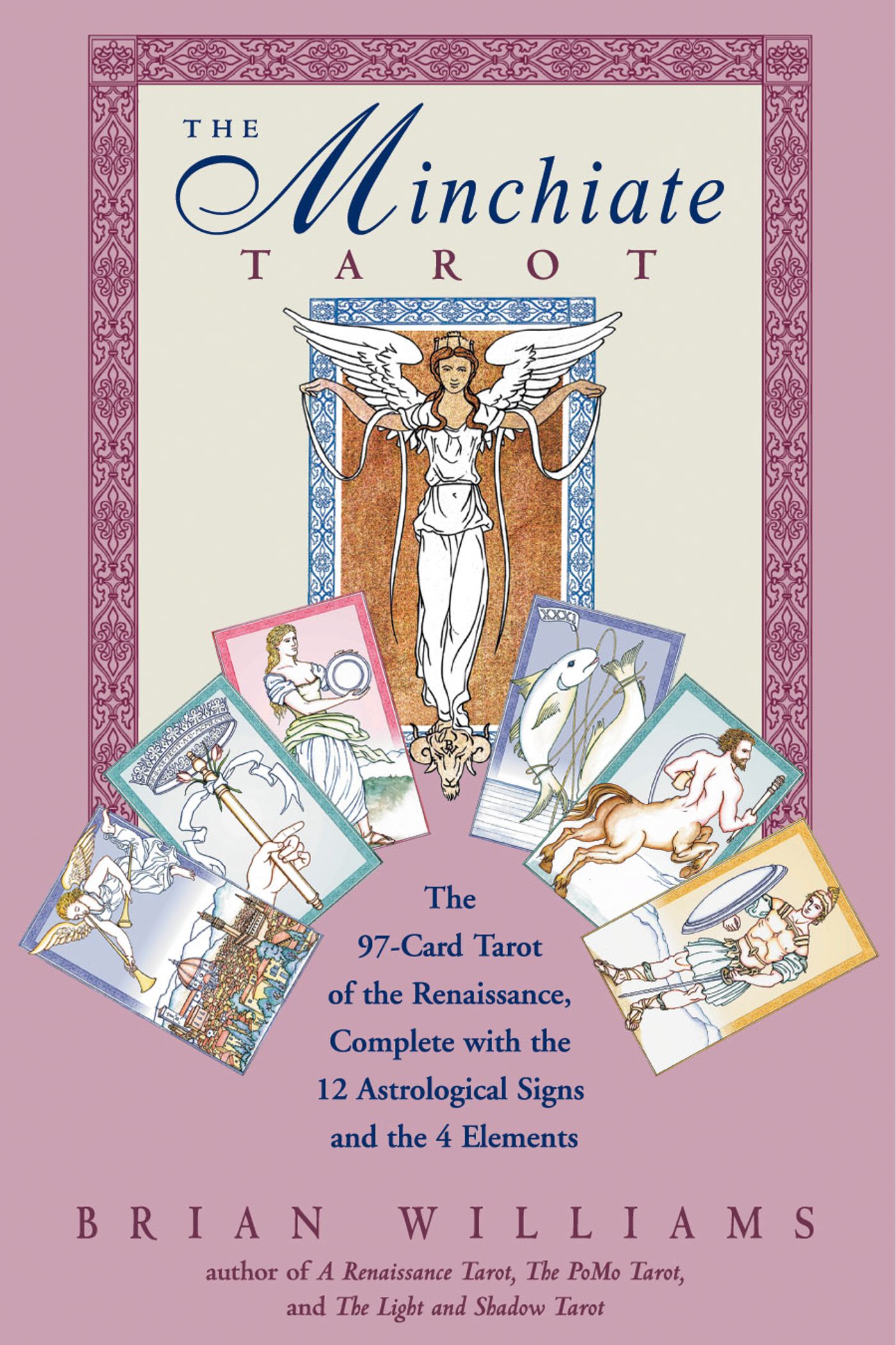 The Minchiate Tarot  The 97-Card Tarot of the Renaissance, Complete with the 12 Astrological Signs and the 4 Elements