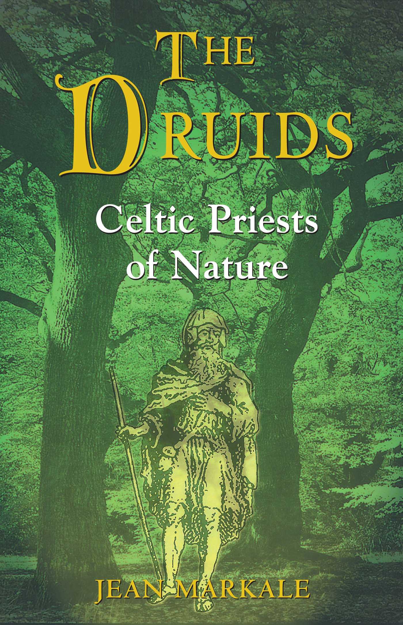 The Druids  Celtic Priests of Nature