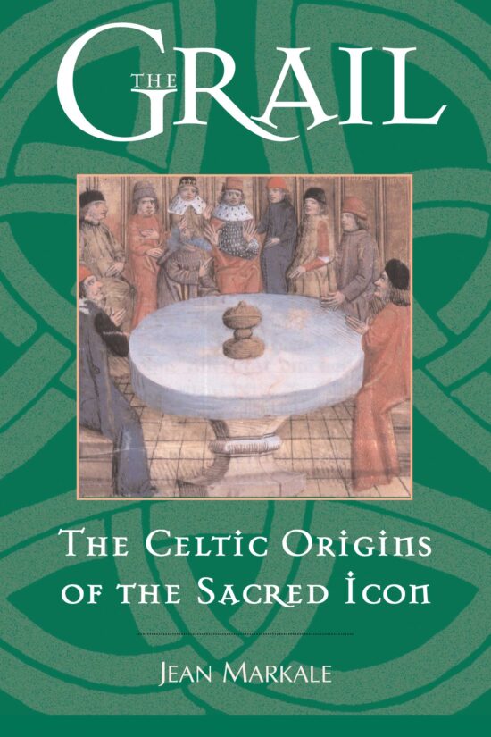 The Grail  The Celtic Origins of the Sacred Icon